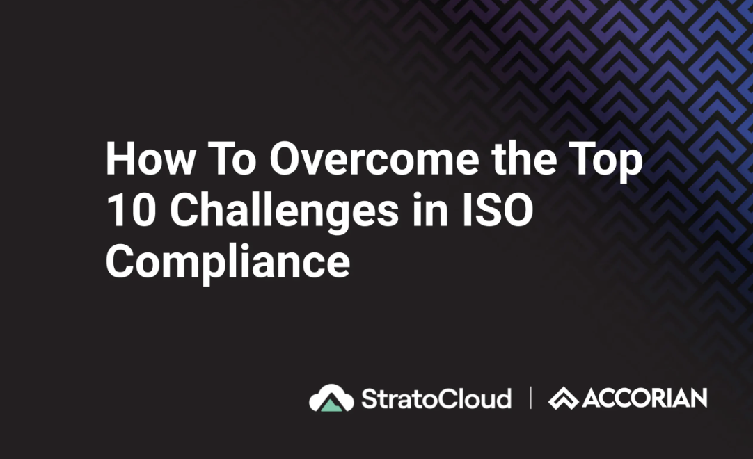 How To Overcome the Top 10 Challenges in ISO Compliance